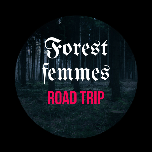 Forest Femmes Roadtrip │Melissa Katherine